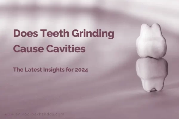 Does teeth grinding cause cavities-The latest insights for 2024